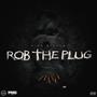 Rob The Plug (Explicit)