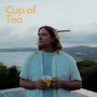 Cup Of Tea (Explicit)