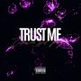 Trust Me (Explicit)