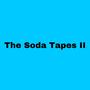 The Soda Tapes II (Explicit)