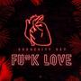 F LOVE (Explicit)