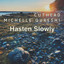 Hasten Slowly