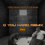 O YOU HARD (REMIX) [Explicit]