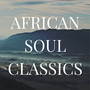 AFRICAN SOUL CLASSICS