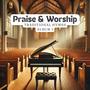 Praise & Worship: Traditional Hymns Album 1