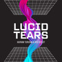 Lucid Tears