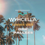 Wyhcella Summer Vibes