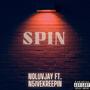 Spin (feat. N5iveKreepin) [Explicit]