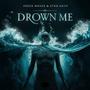 Drown Me