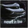 moment in time (Explicit)