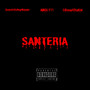 SANTERIA (Explicit)