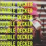 Double Decker (Explicit)