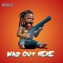 Mad Out Here (Explicit)