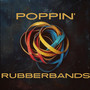 Poppin' rubberbands (Explicit)