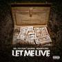 Let Me Live (feat. Daniel Heartless) [Explicit]