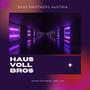 Haus voll Bros