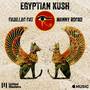 Egyptian Kush (Explicit)