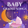 Baby Cradle Songs - Lullabies and Calming Songs for Baby Sleep, New Born Baby & Insomnia