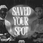 SAVED YOUR SPOT (Explicit)