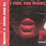 I feel the night (Original mix) [Explicit]