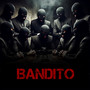 Bandito (Explicit)