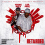 Retarded (feat. Young Buck) [Explicit]