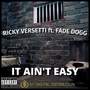 It Aint Easy (feat. Fade Dogg) [Explicit]