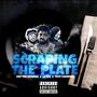 Scraping The Plate (feat. LaRee & Troy Cakeman) [Explicit]