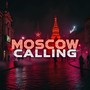 Moscow Calling