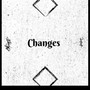 Changes (feat. Jwetwet)