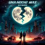 Una Noche Mas (Explicit)