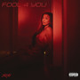 Fool 4 You (Explicit)