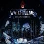 Watching Me (feat. Miss Lopez) [Explicit]