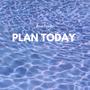 Plan Today