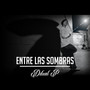 Entre Las Sombras (Explicit)