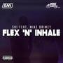 Flex 'N' Inhale (feat. Mike Brimey) [Explicit]