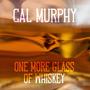 One More Glass of Whiskey (Explicit)