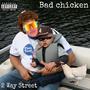 Bad Chicken (Explicit)