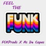 Feel The Funk (Explicit)