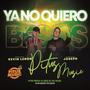 Ya No Quiero Tus Besos (feat. L Joseph)