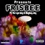 Frisbee (feat. Bagboy Jay & No Lya Jay) [Explicit]