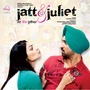 Jatt & Juliet (Original Motion Picture Soundtrack)