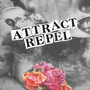 Attract/Repel