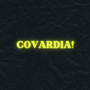 Covardia