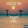 Peace of Mind (Explicit)