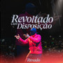 Revoltado com disposição (Explicit)