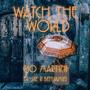 Watch The World (feat. Jae R Benjamin) [Explicit]