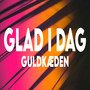 Glad I Dag (Explicit)