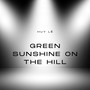 Green Sunshine on the Hill