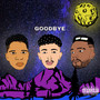 Goodbye (Explicit)